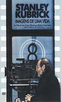 Stanley Kubrick Imagens de uma Vida