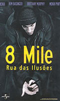 8 Mile Rua das Ilusões