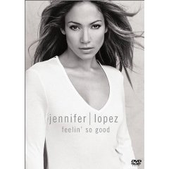 Jennifer Lopez Feelin So Good