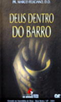 Pr. Marco Feliciano - Deus Dentro Do Barro