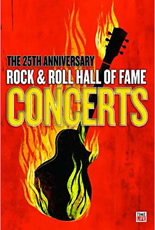 The 25th Anniversary Rock & Roll Hall Of Fame Concerts