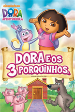 Dora a Aventureira E os Três Porquinhos