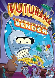 Futurama O Grande Golpe de Bender