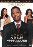 Acho que Amo Minha Mulher