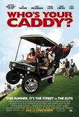 Whos Your Caddy