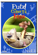 Putz! A Coisa Ta Feia Vol.3
