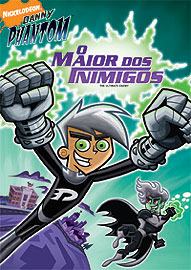 Danny Phantom O Maior dos Inimigos