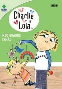 Charlie e Lola - Meu Grande Irmao