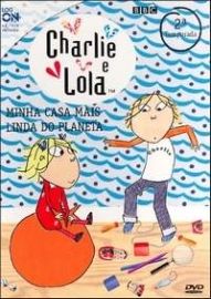 Charlie e Lola - Minha Casa mais Linda do Planeta