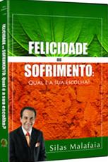 Silas Malafaia - Felicidade ou Sofrimento Qual e a Sua Escolha ?